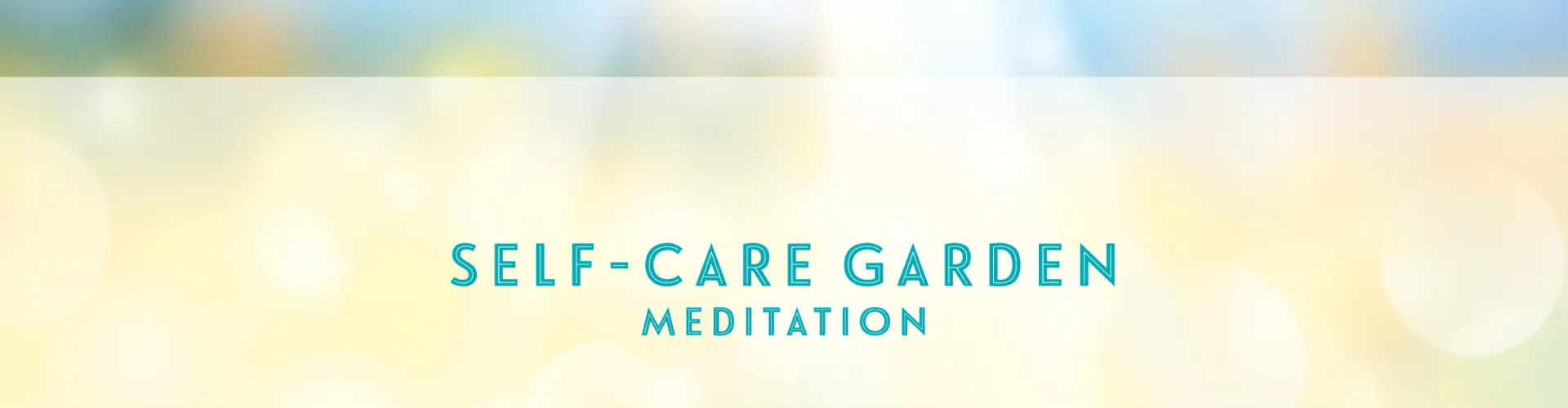 Meditazione guidata del Self-Care Garden - Online Class by Jennifer McKinney